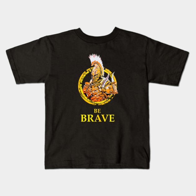 Warrior: Be Brave Kids T-Shirt by NoMans